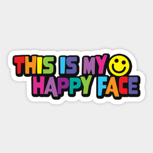 This is my happy face Sticker